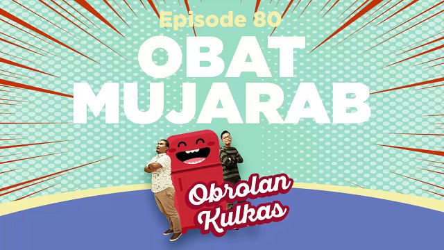 Obrolan Kulkas Episode 80 Obat Mujarab