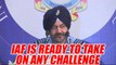 IAF fully prepared to undertake full spectrum of air operations says BS Dhanoa | Oneindia News