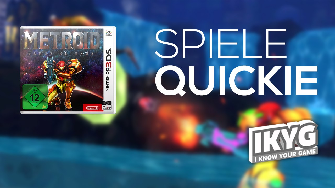 Der Spiele-Quickie - Metroid: Samus Returns