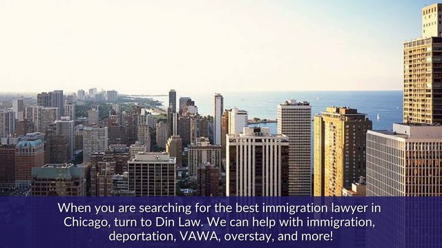 Best Immigration Lawyer in Chicago, IL | Din Law, LLC