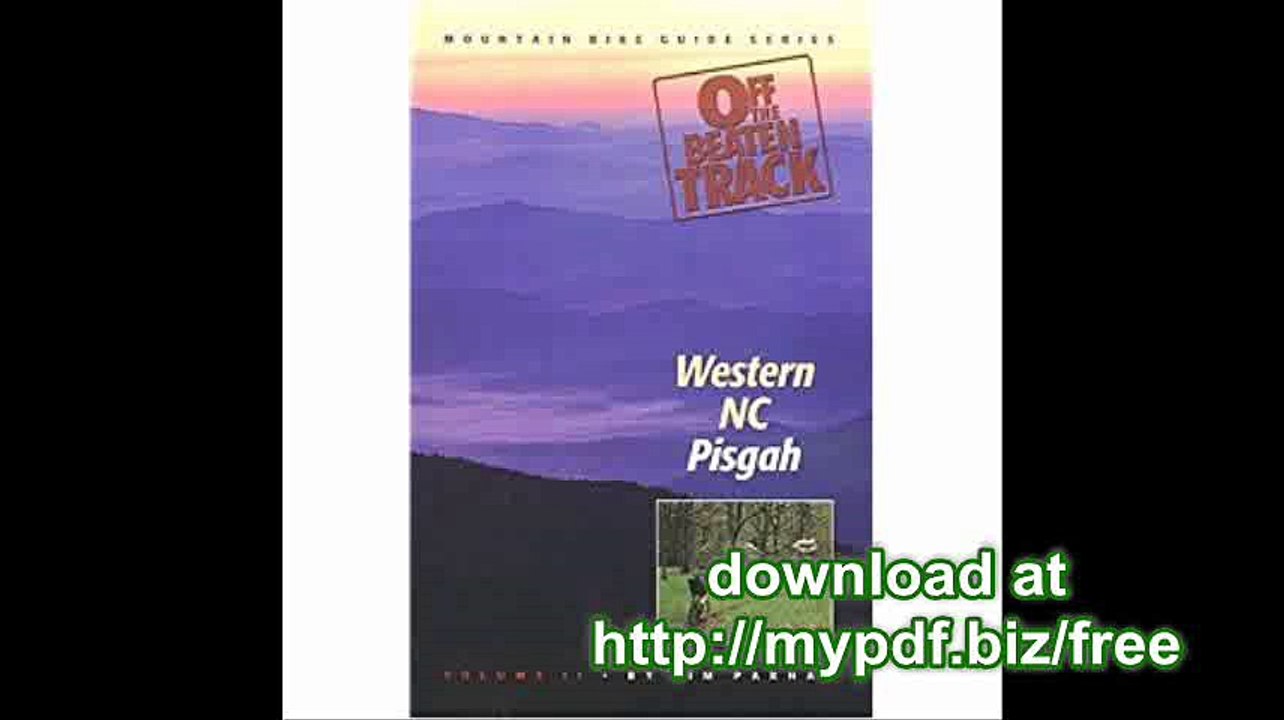 Western NC Pisgah (Off the Beaten Track Mountain Bike Guide Series)