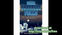When Darkness Falls Tales of San Antonio Ghosts and Hauntings