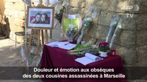 Douleur aux obsèques des cousines assassinées à Marseille