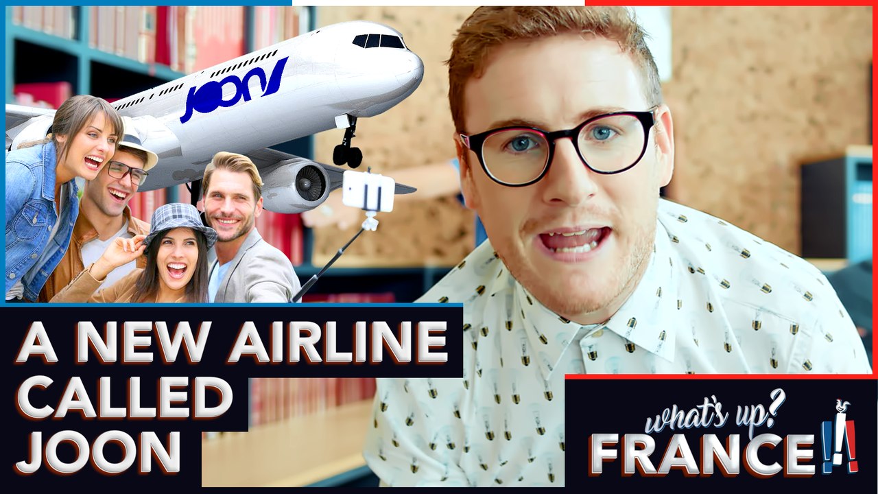 What's Up France - #4 - Joon, la nouvelle compagnie aérienne