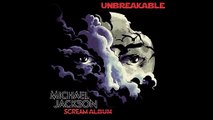 Michael Jackson - Unbreakable [SCREAM Album New 2017]