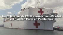 Barco hospital de EEUU apoya a damnificados del huracán María en Puerto Rico