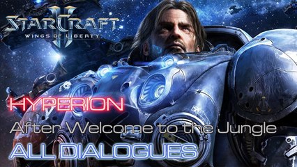 Starcraft II: Wings of Liberty - The Hyperion - After Welcome to the Jungle - All Dialogues