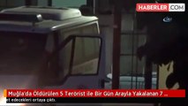 Muğla'da Öldürülen 5 Terörist ile Bir Gün Arayla Yakalanan 7 Terörist, Buluşup Birlikte Hareket Edecekmiş