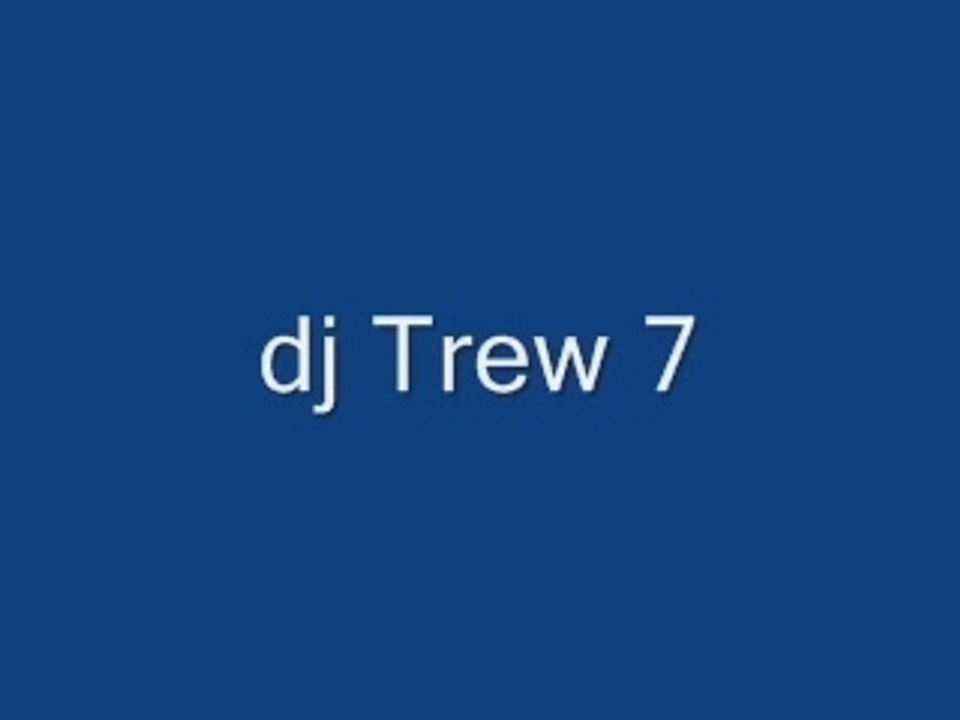 Dj trew 7