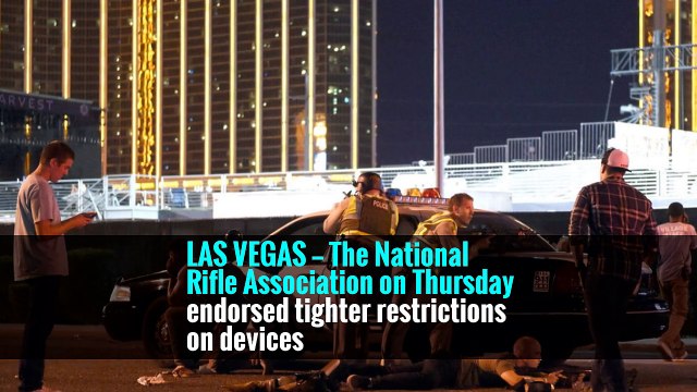 Las Vegas Shooting: N.R.A. Supports New Rules on ‘Bump Stock’ Devices