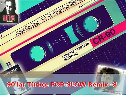 90lar Türkçe Pop-Slow Mix Bölüm 8 [A.C.U]
