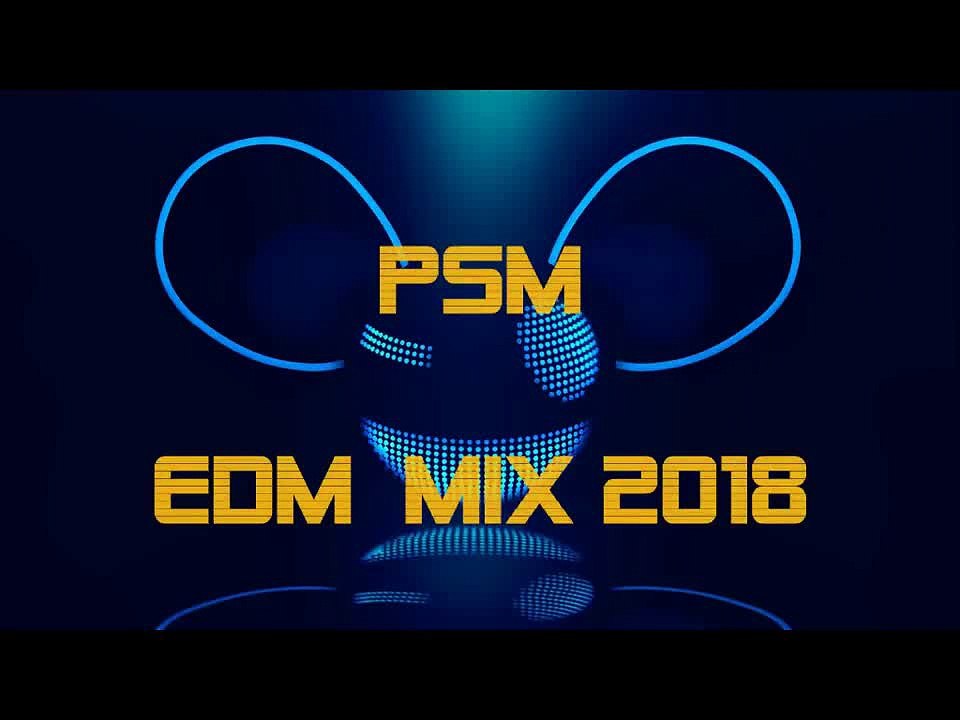 PSM-EDM DANCE MIX 2018