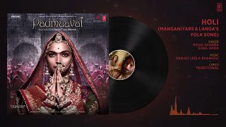 Padmaavat: Holi (Manganiyars & Langa's folk song) Audio|Deepika Padukone|Shahid Kapoor|Ranveer Singh