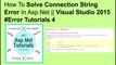 How to solve connection string error in asp.net || visual studio 2015 #error tutorials 4