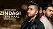Zindagi Tere Naal - Khan Saab & Pav Dharia | Punjabi Sad Song | Latest Punjabi Songs 2018 fun-online