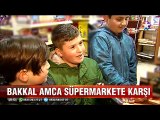 Alışverişi yerel esnaftan yap Bakkal amca süpermarkete karşı