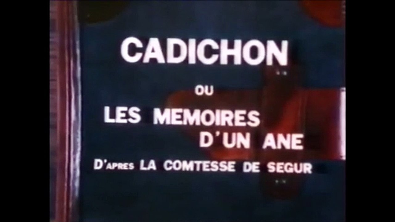 Cadichon  ou les mémoires d'un âne - Generique debut et fin