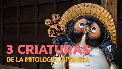 3 Criaturas de la Mitología Japonesa   