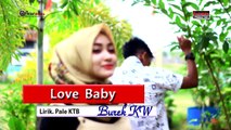 BUREK KW -  LOVE BABY ( House Mix Dikit-Dikt Lagi 2 ) HD Video Quality 2017