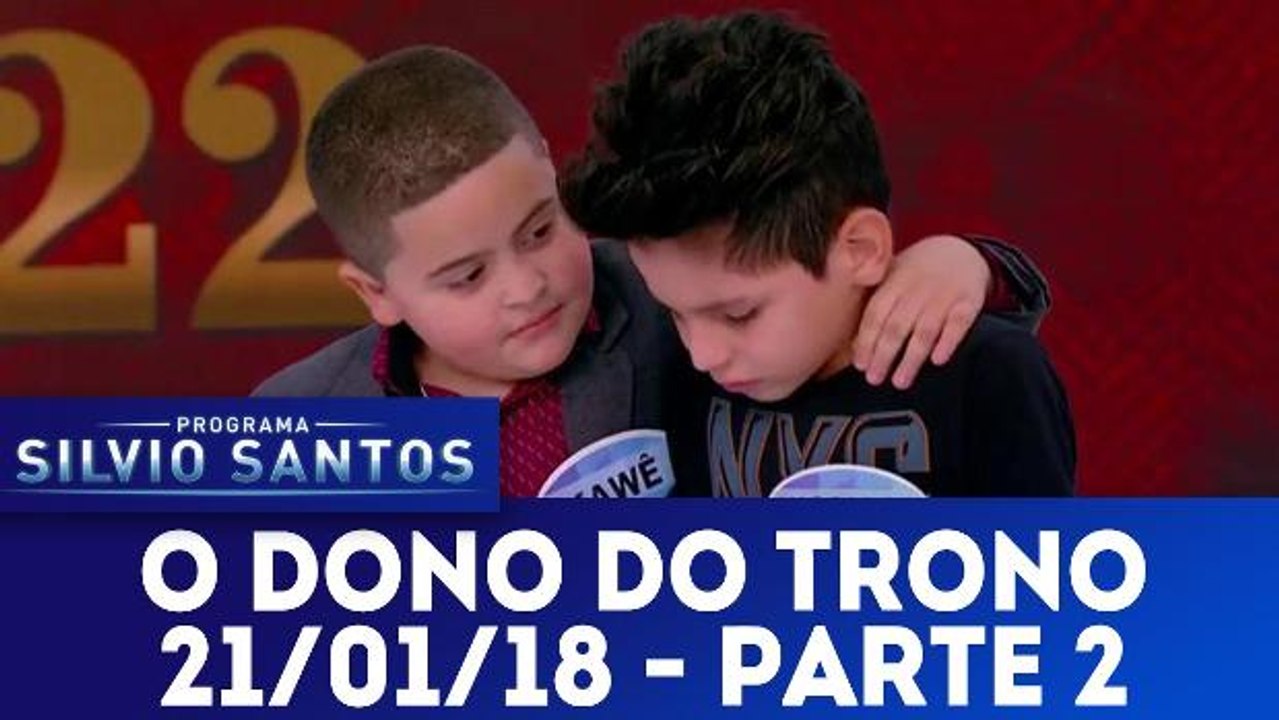O Dono do Trono - Programa Silvio Santos - 21.01.18 - Parte 2