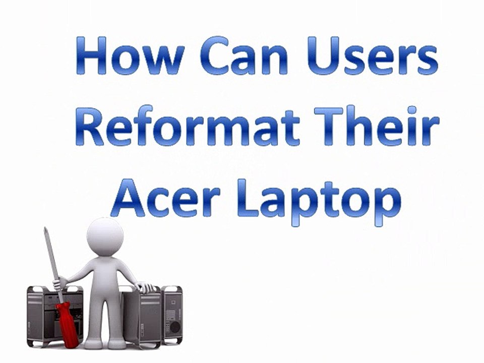 How Can Users Reformat Their Acer Laptop