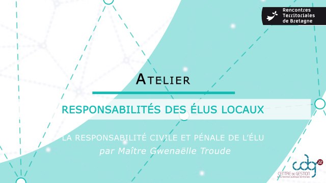 Rencontres territoriales de Bretagne - Les responsabilites des elus locaux (échanges)