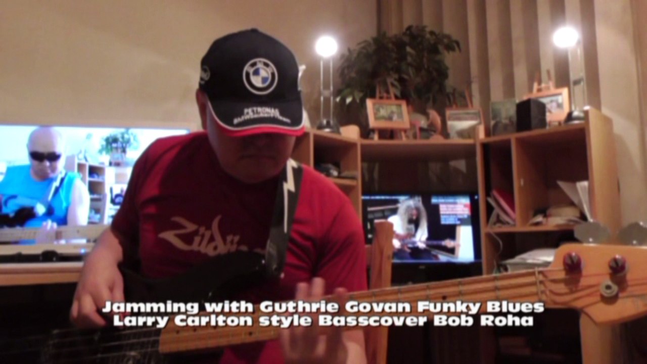 Jamming with Guthrie Govan FunkBlues Larry Carlton style HD1080 m2 Basscover2 Bob Roha