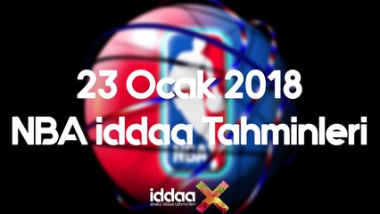 23 Ocak 2018 Banko NBA iddaa Tahminleri