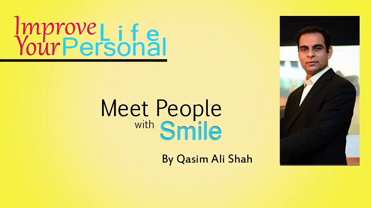 33.Meet people with smile - Qasim Ali Shah - Urdu_Hindi - WaqasNasir