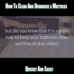 How To Clean And Deodorize a Mattress Quickly And Easily
