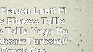 MNII Frauen Lauft Fitness Fitness Taille Hohe Taille Yoga Hosen Absatz Farbstoff Druck