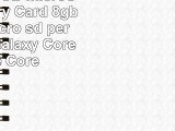 Microcell 8GB microSDHC Memory Card  8gb scheda micro sd per Samsung Galaxy Core Prime