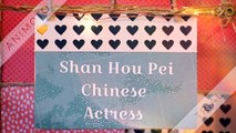 Shan Hou Pei Chinese Actress