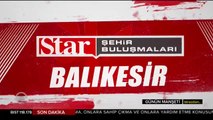 Star Şehir Buluşmaları Balıkesir