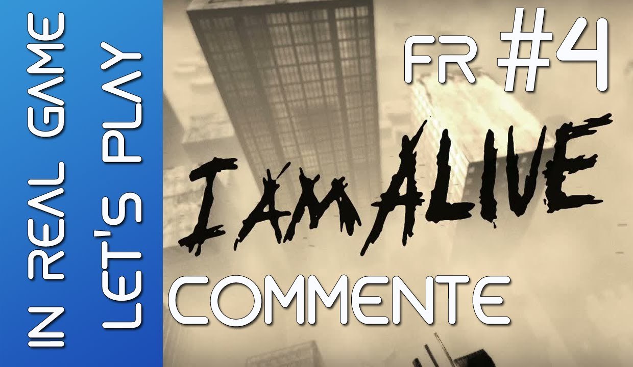 Let's Play  I Am Alive - Un nouvel outil - Episode 4 Commenté - IRG - HD