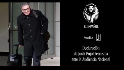 Declaración de Jordi Pujol Ferrusola ante la Audiencia Nacional corte 2