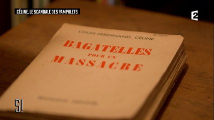 Céline, le scandale des pamphlets - Stupéfiant !