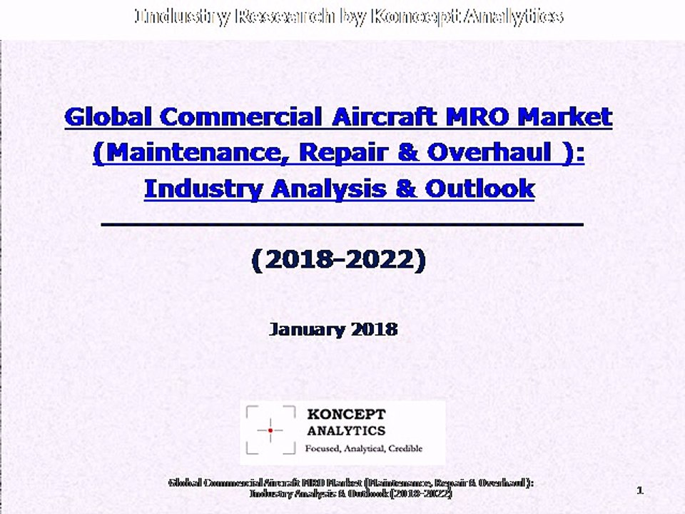 Global Commercial Aircraft MRO Market (Maintenance, Repair & Overhaul): Industry Analysis & Outlook (2018-2022)