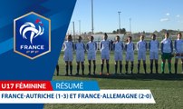 U17 Féminine, Amicaux : France-Autriche (1-3) et France-Allemagne (2-0), le résumé I FFF 2018