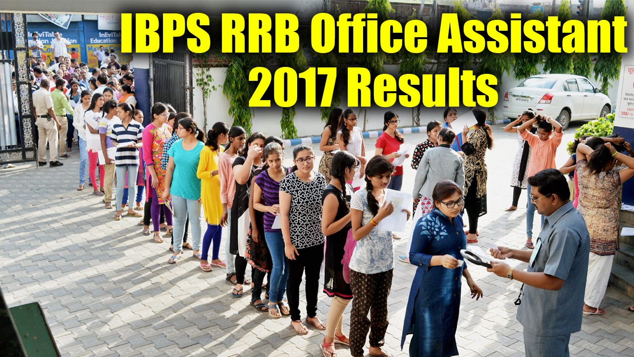 IBPS RRB Office Assistant 2017 Exam Results | O...
