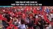 Toàn cảnh đất nước chung vui trước trận thắng lịch sử của U23 Việt Nam