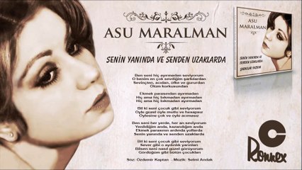 Asu Maralman- Senin Yanında Ve Senden Uzaklarda