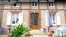 A vendre - Maison - ETREPAGNY (27150) - 4 pièces - 379m²