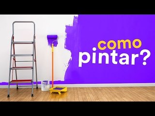 COMO PINTAR UMA PAREDE?