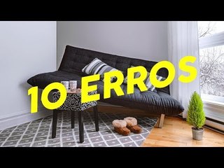 10 ERROS PARA VOCÊ EVITAR NA DECORAÇÃO