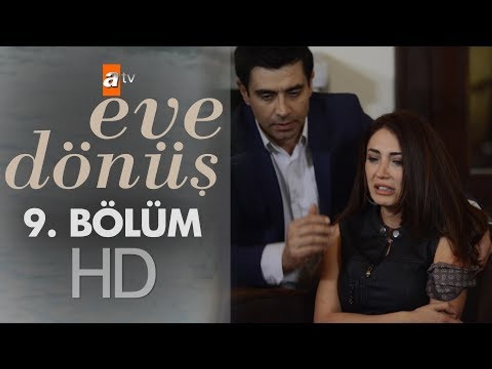 Eve Dönüş 9. Bölüm