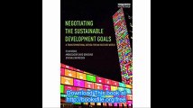 Negotiating the Sustainable Development Goals A transformational agenda for an insecure world