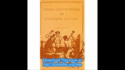 Negro Ironworkers in Louisiana