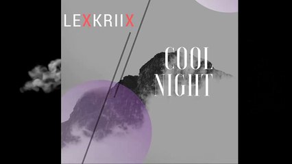 Lexkriix - Cool Night - Indiefy Records