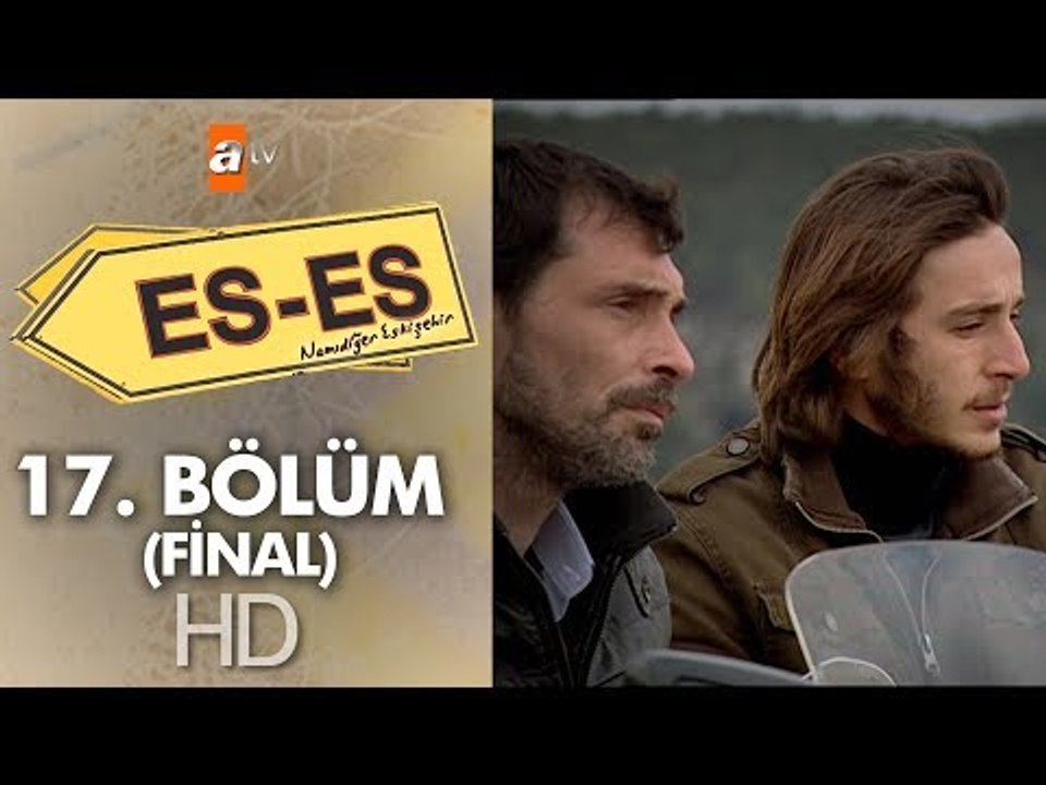 Es Es 17. bölüm (Final)
